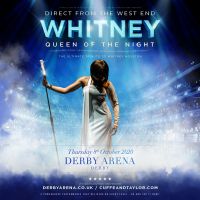 Whitney – Queen of The Night Tribute Show Returns to Derby Arena